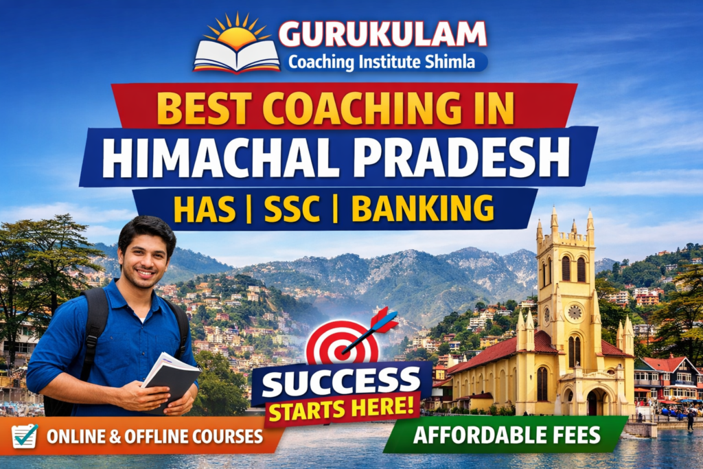 Best Coaching for HAS, SSC & Banking Exams in Himachal Pradesh (Shimla | Mandi | Online)