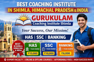 Read more about the article Best Coaching Institute in Shimla, Himachal Pradesh – Gurukulam Coaching Institute