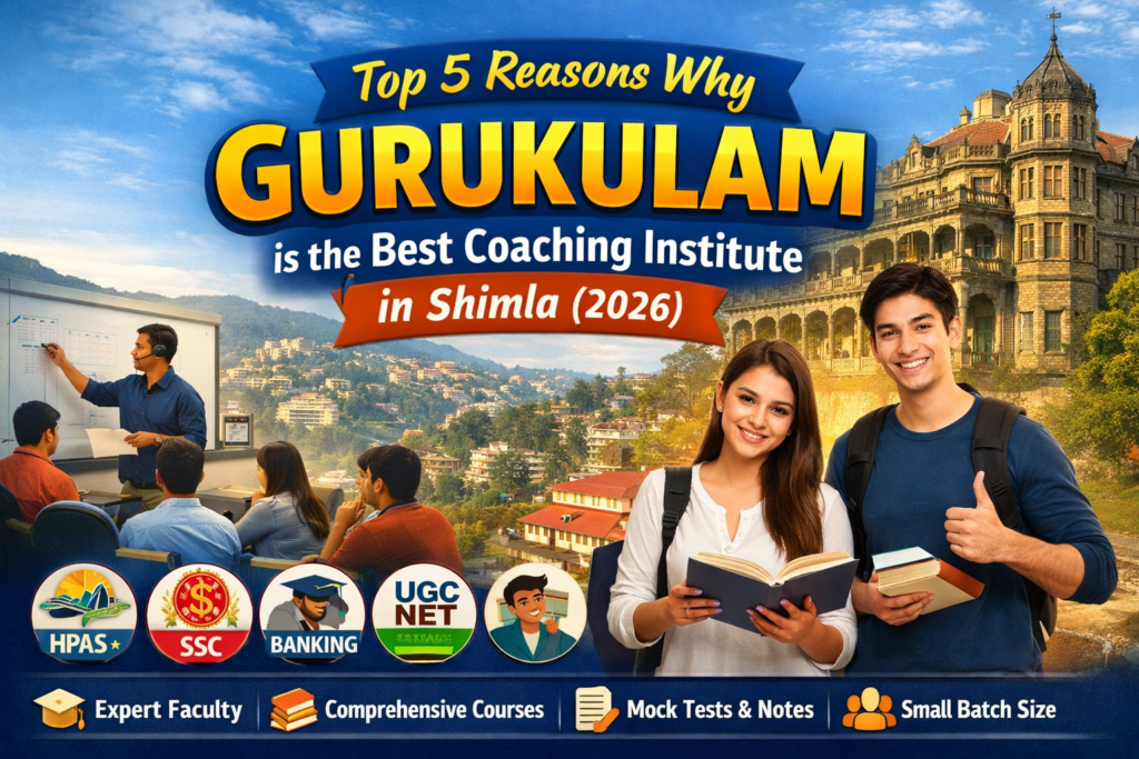 Top 5 Reasons Why Gurukulam is the Best Coaching Institute in Shimla (2026).